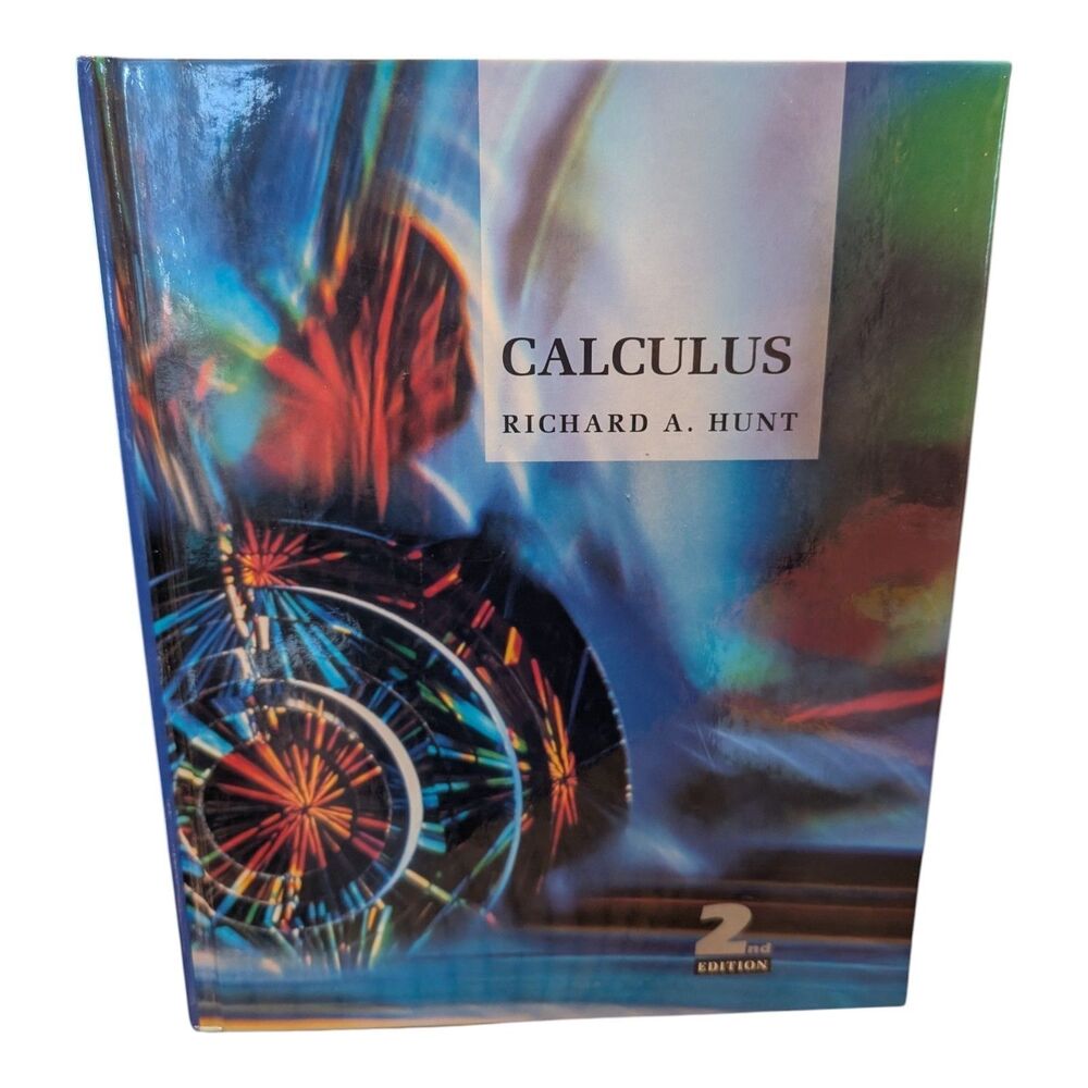 Calculus 2nd Edition by Richard A. Hunt HarperCollins Hardcover New